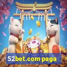 52bet.com paga